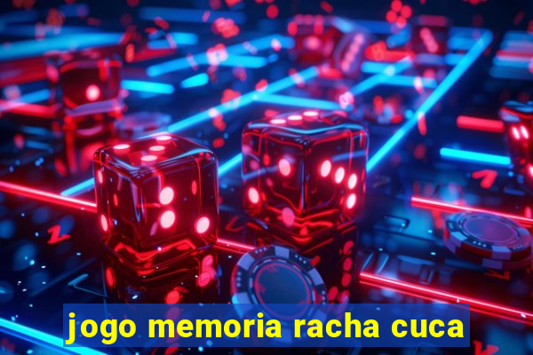 jogo memoria racha cuca